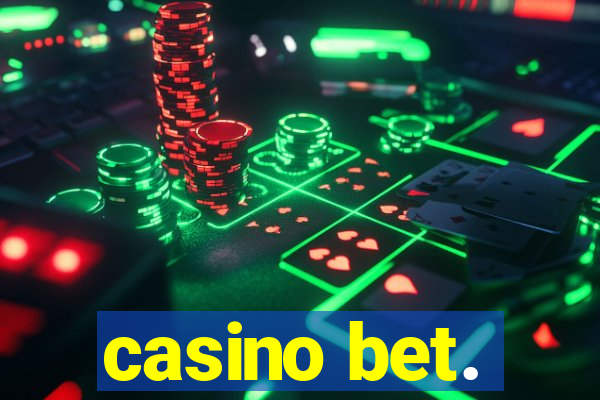 casino bet.